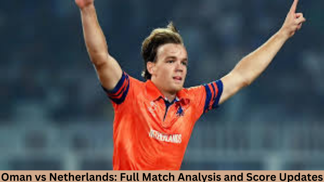 Oman vs Netherlands: Match Predictions, Lineups, and Winning Chances